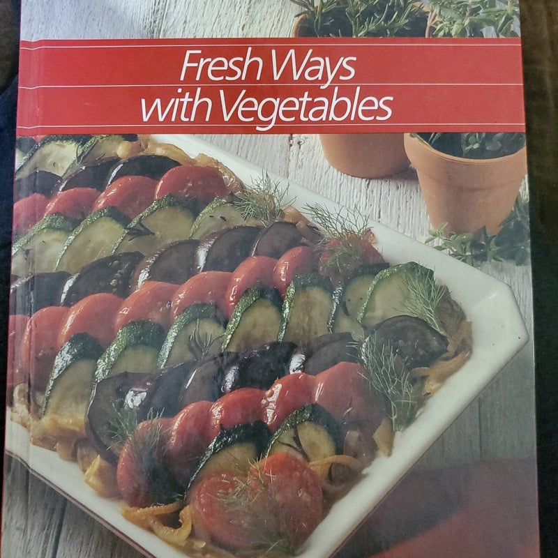 Fresh Ways with Vegetables 