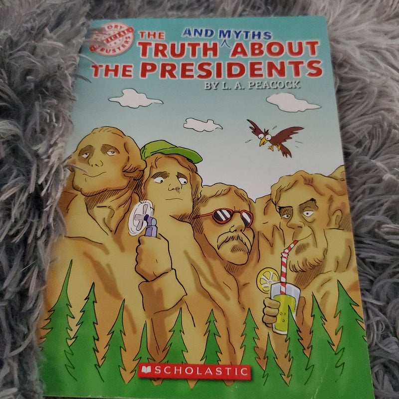 The Truth and Myths About The Presidents