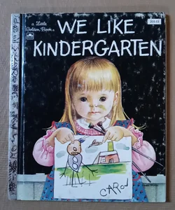 We like kindergarten
