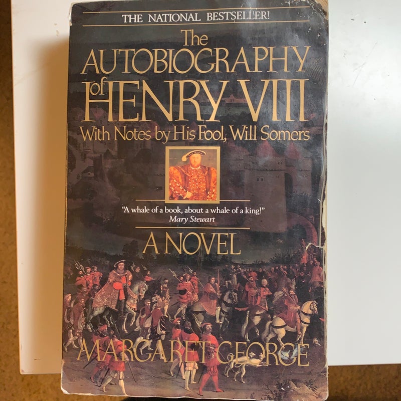 The Autobiography of Henry VIII