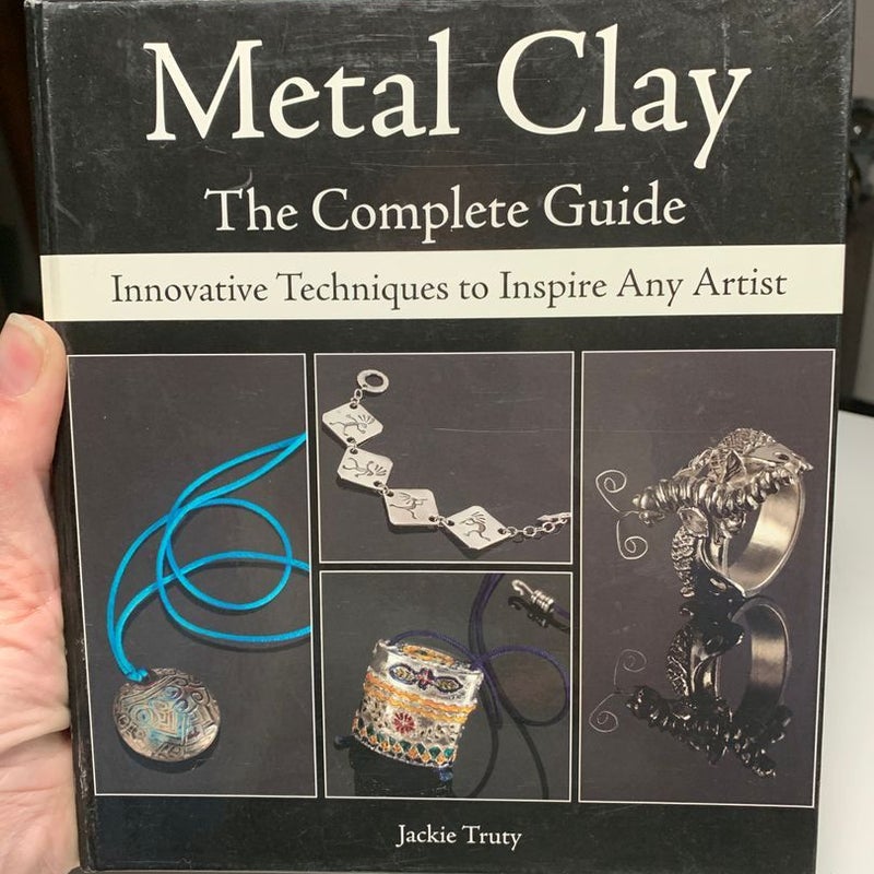 Metal Clay - The Complete Guide