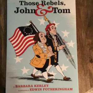 Those Rebels, John and Tom