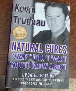 Natural cures "they" don't want you to know about
