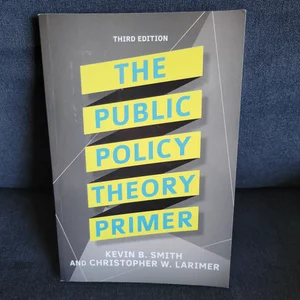 The Public Policy Theory Primer