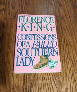 Confessions of a Failed Southern Lady