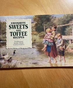 Favourite Sweets and Toffee Recipes