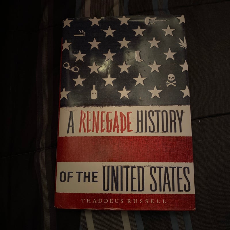 A Renegade History of the United States