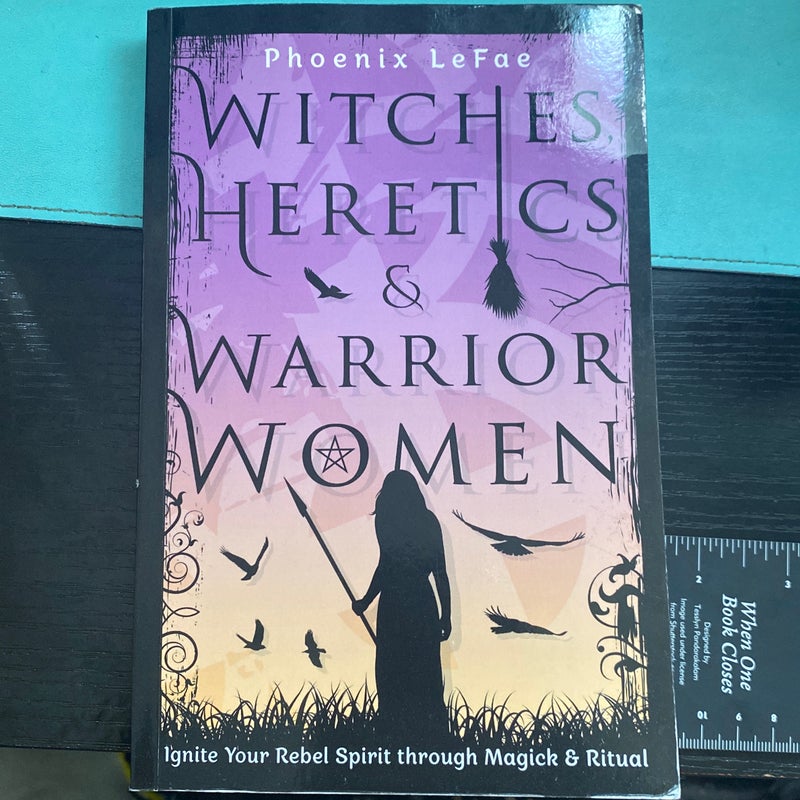 Witches, Heretics and Warrior Women