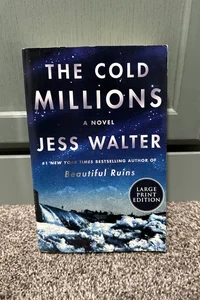The Cold Millions - Large Print