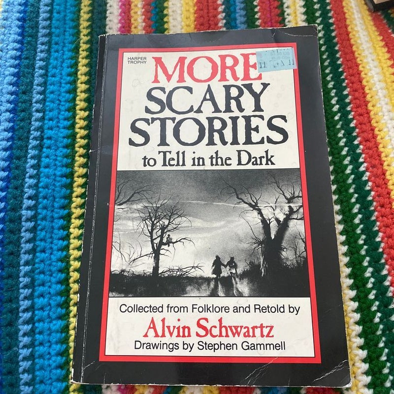 More Scary Stories to Tell in the Dark