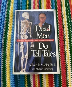 Dead Men Do Tell Tales