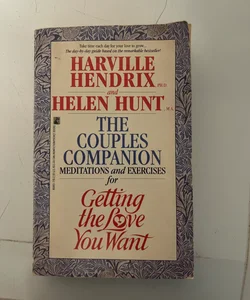 Couples Companion: Meditations and Exercises for Getting the Love You Want