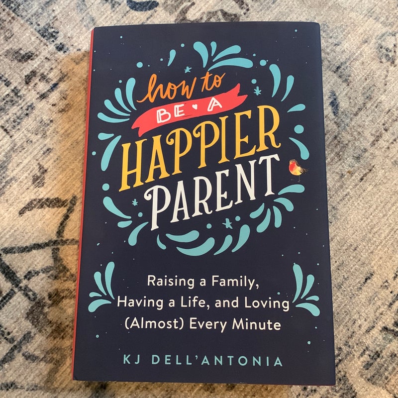 How to Be a Happier Parent