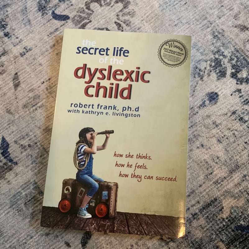 The Secret Life of the Dyslexic Child