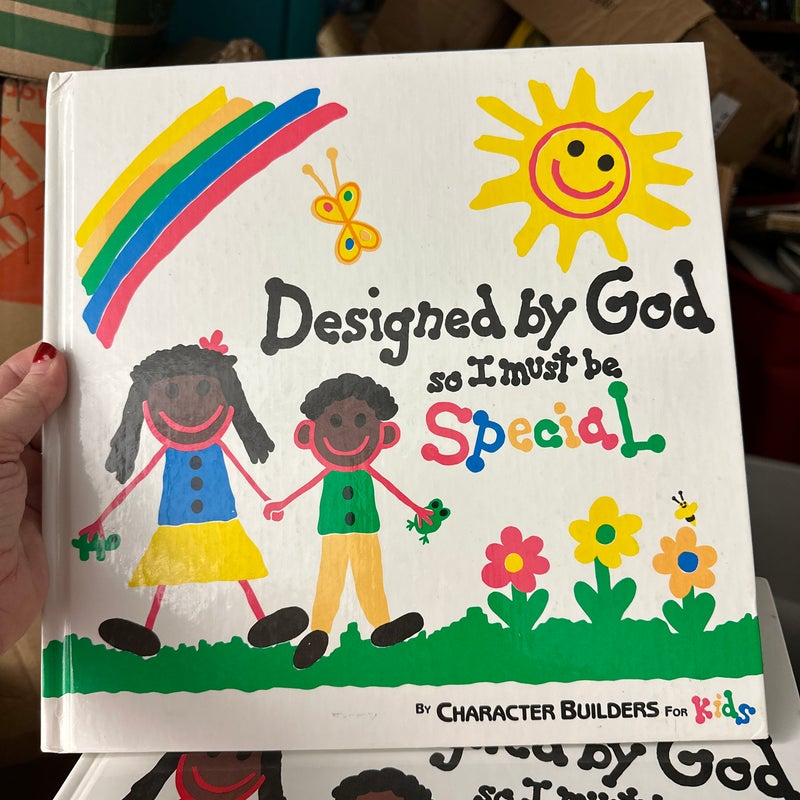 Designed by God so I Must be Special by Character Builders for Kids.