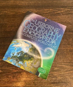 The Usborne Geography Encyclopedia 