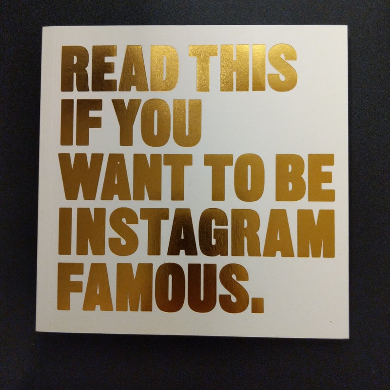 Read This If You Want to Be Instagram Famous