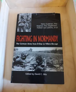 Fighting in Normandy