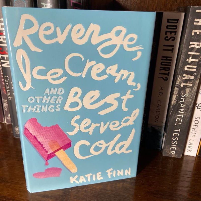 Revenge, Ice Cream, and Other Things Best Served Cold