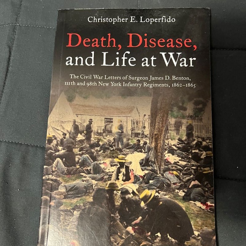 Death, Disease, and Life at War
