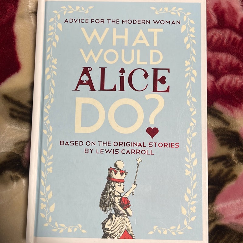 What Would Alice Do?