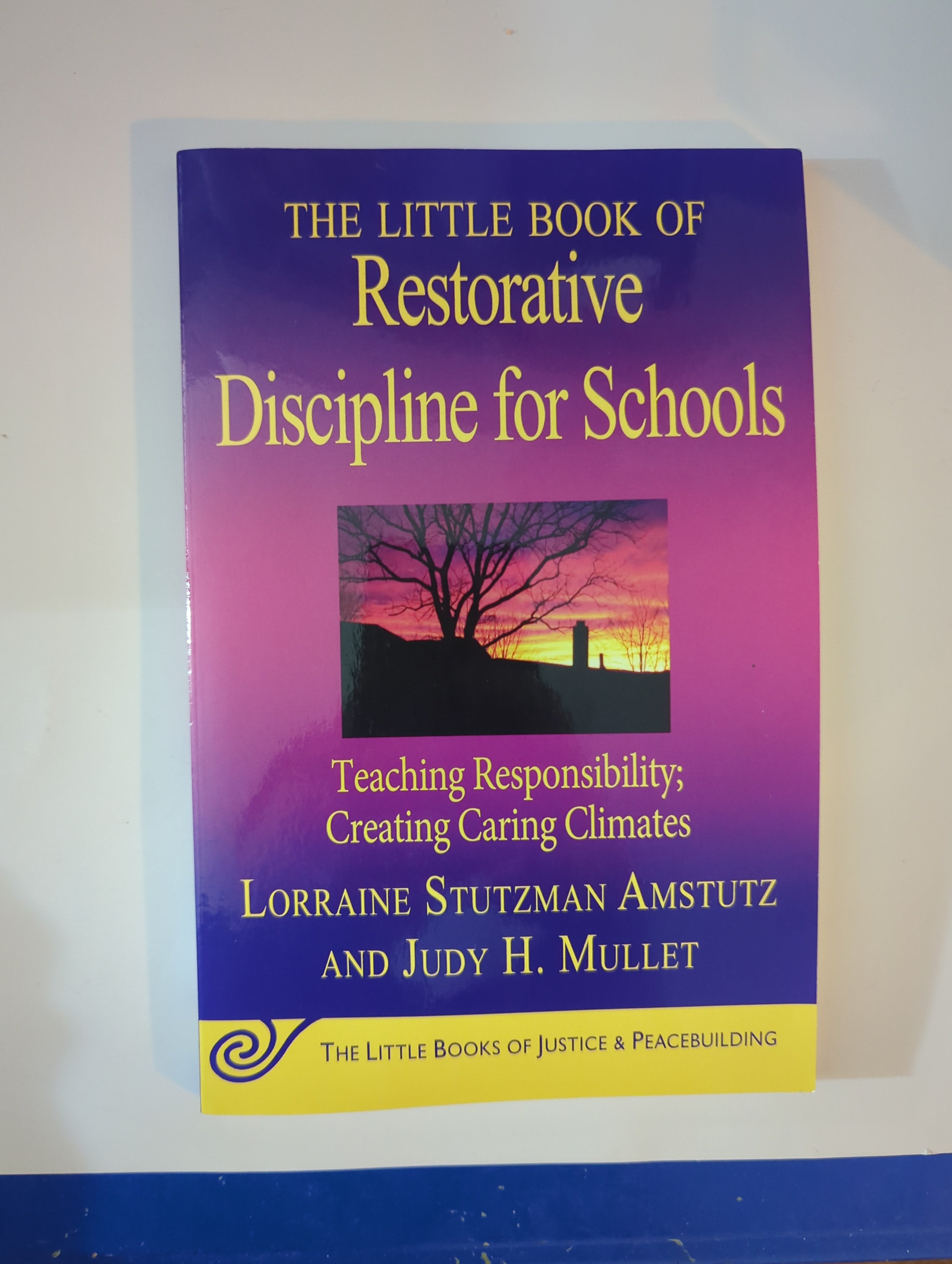 The Little Book of Restorative Discipline for Schools