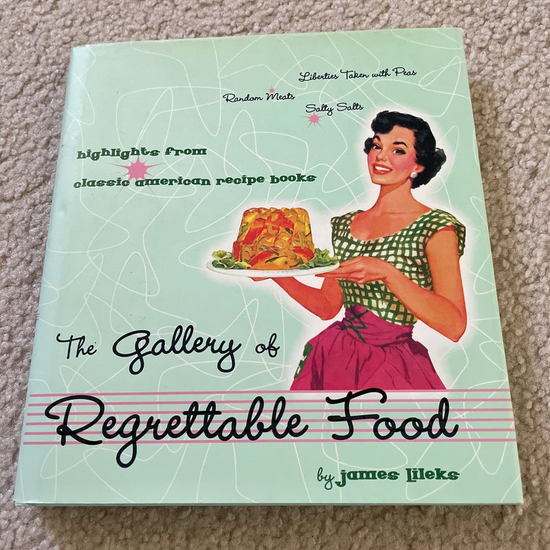 The Gallery of Regrettable Food