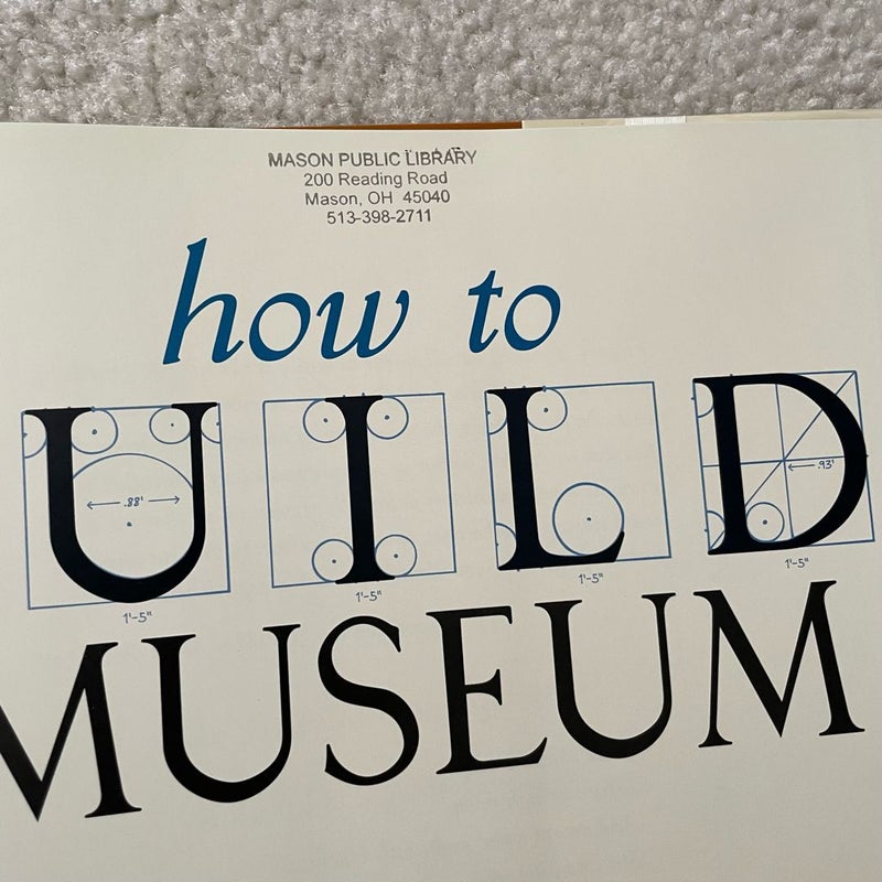 How to Build a Museum