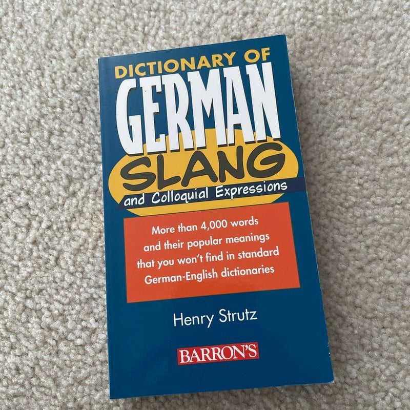 Dictionary of German Slang and Colloquial Expressions