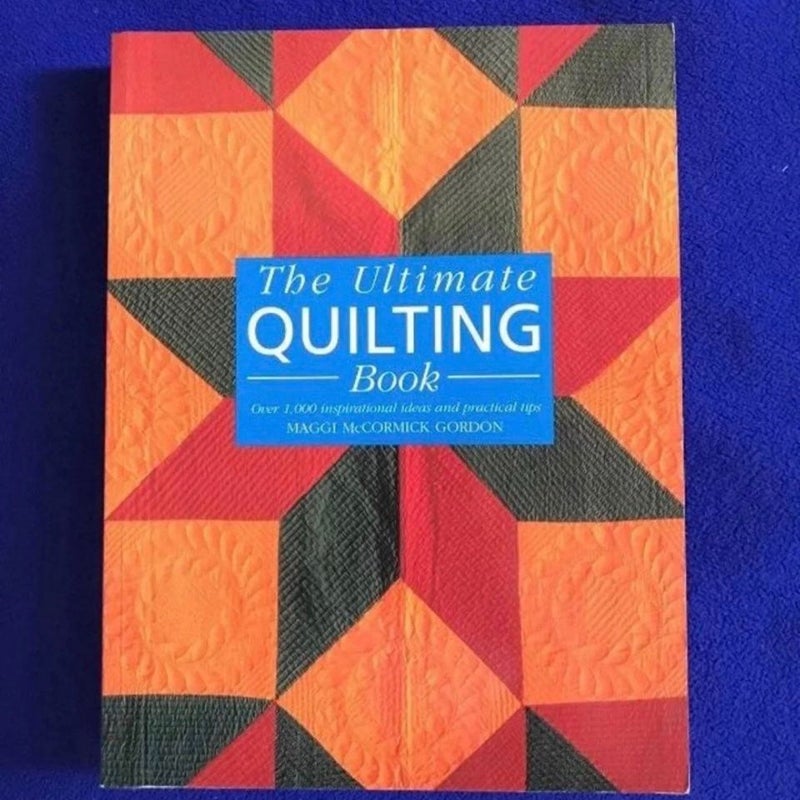 The Ultimate Quilting Book