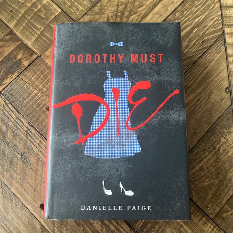 Dorothy Must Die (First Edition)