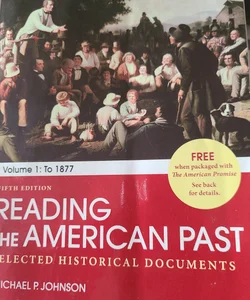 Reading the American Past: Volume I: To 1877