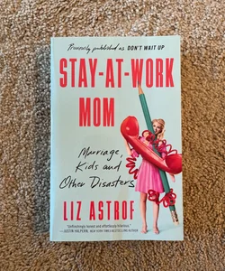 Stay-At-Work Mom