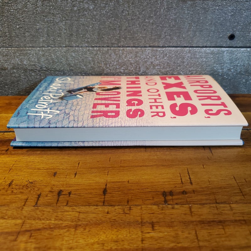 Airports, Exes, and Other Things I'm Over
