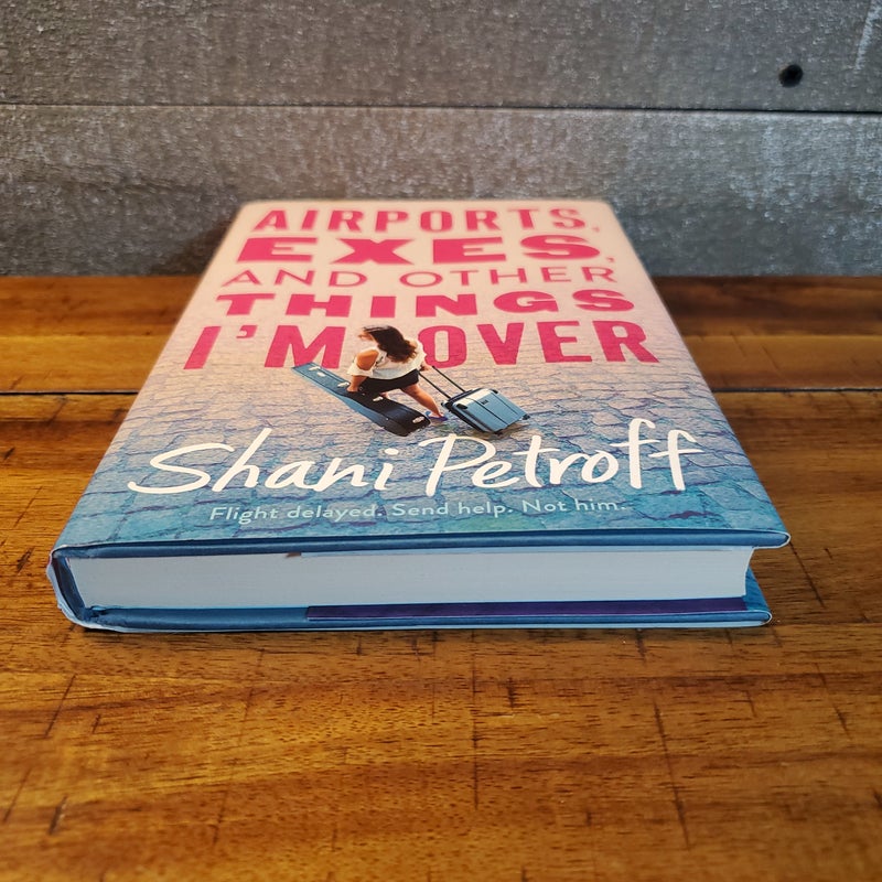 Airports, Exes, and Other Things I'm Over