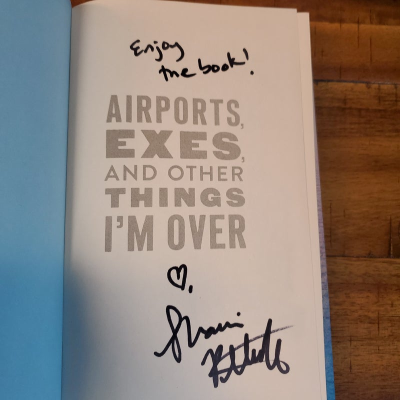 Airports, Exes, and Other Things I'm Over
