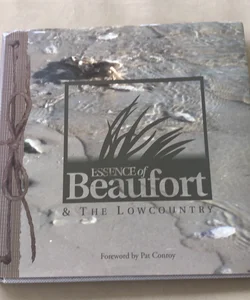 Essence of Beaufort and the Lowcountry