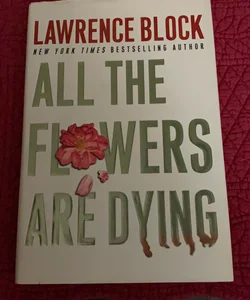 All the flowers are dying