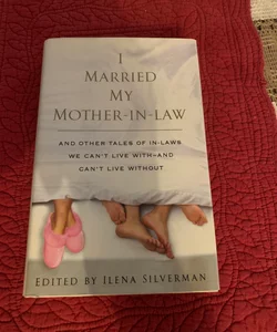 I Married My Mother-in-Law