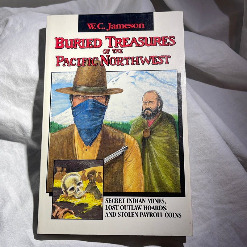 Buried Treasures of the Pacific Northwest