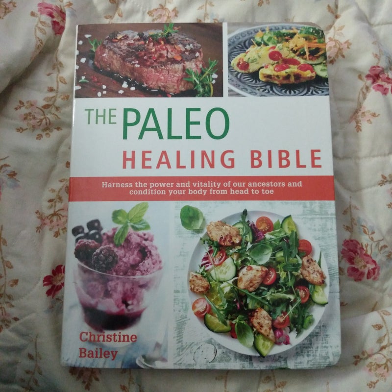 The Paleo Healing Bible