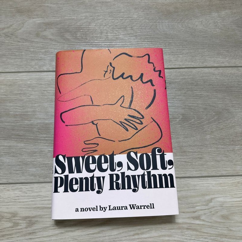 Sweet, Soft, Plenty Rhythm