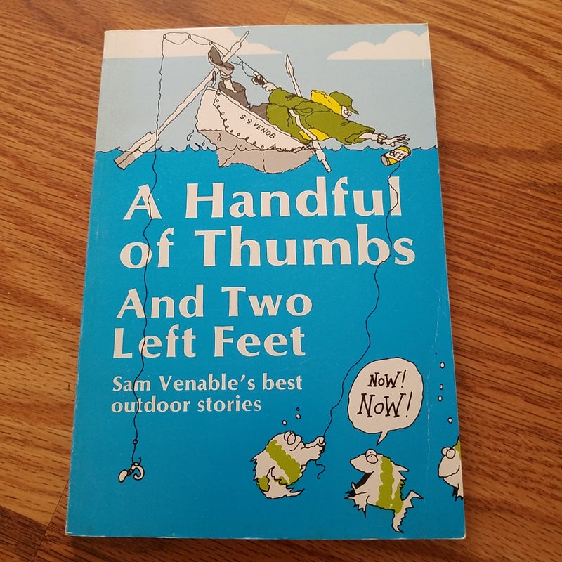 A Handful of Thumbs and Two Left Feet