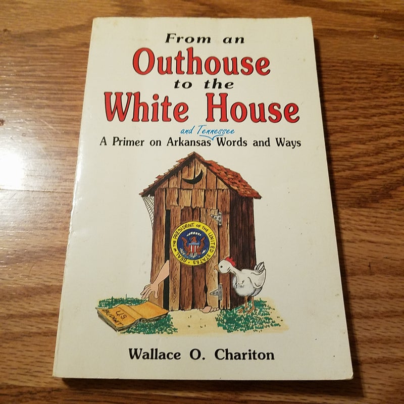 From an Outhouse to the White House