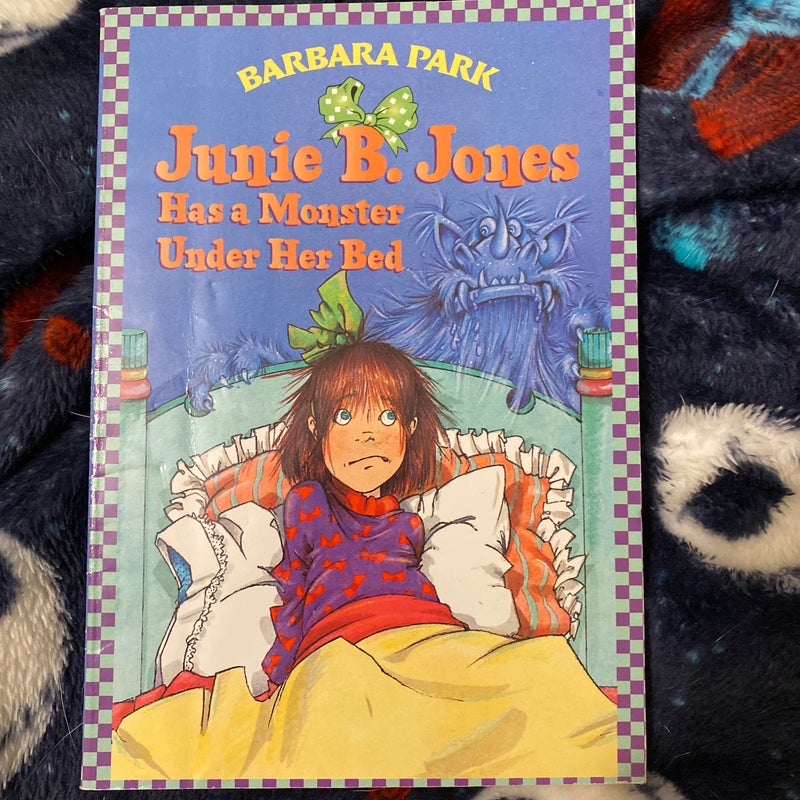 Junie B Jones Has a monster under her bed