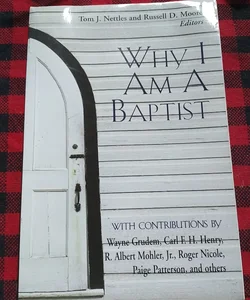 Why I Am a Baptist