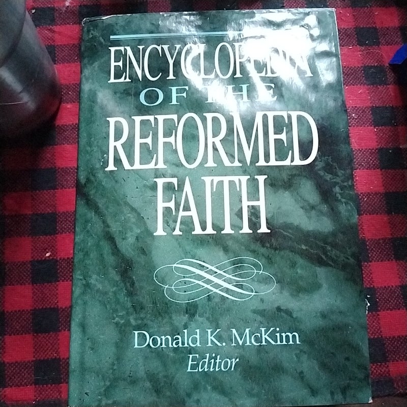 Encyclopedia of the Reformed Faith