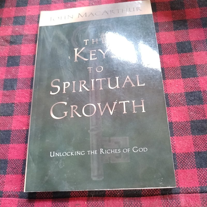 The Keys to Spiritual Growth