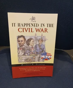 It Happened in the Civil War