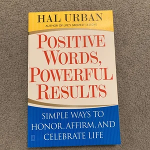 Positive Words, Powerful Results